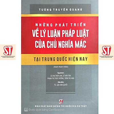 Sách - Những Phát Triển Về Lý Luận Pháp Luật Của Chủ Nghĩa Mác Tại Trung Quốc Hiện Nay - NXB Chính Trị Quốc Gia