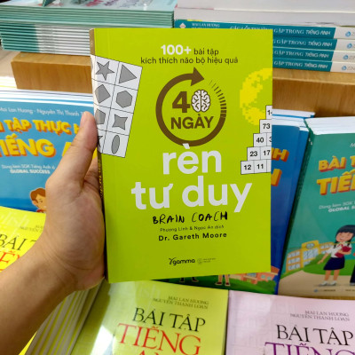 100+ Bài Tập Kích Thích Não Bộ Hiệu Quả: 40 Ngày Rèn Tư Duy