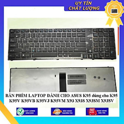 BÀN PHÍM LAPTOP dùng cho ASUS K95 dùng cho K95 K95V K95VB K95VJ K95VM X93 X93S X93SM X93SV - Hàng Nhập Khẩu New Seal