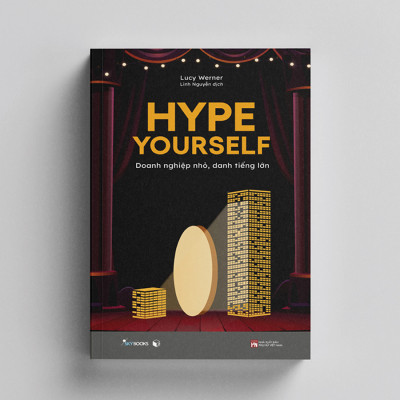 Sách: Hype Yourself - Doanh Nghiệp Nhỏ, Danh Tiếng Lớn