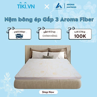 Đệm Bông Ép Aroma Fiber