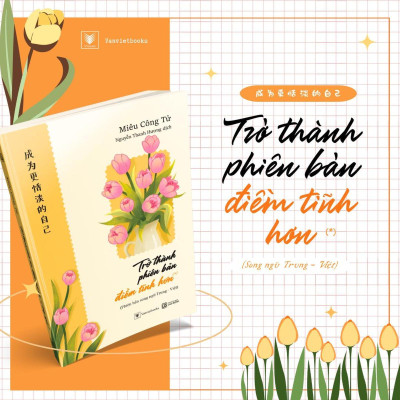 Trở Thành Phiên Bản Điềm Tĩnh Hơn (*) Phiên Bản Song Ngữ Trung - Việt - Bản Quyền