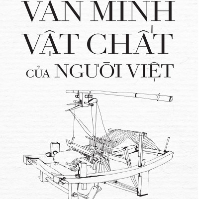 Văn Minh Vật Chất Của Người Việt (Tái Bản 2022)