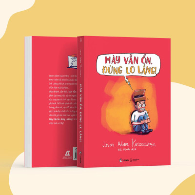 Mày Vẫn Ổn, Đừng Lo Lắng! - Một Cuốn Sách Về OCD Bằng Chữ Và Tranh