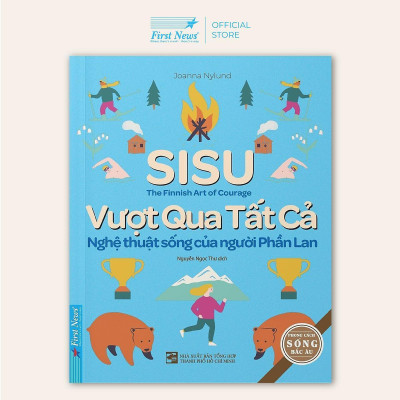 Sách - SISU - Vượt Qua Tất Cả - Nghệ Thuật Sống Của Người Phần Lan - First News