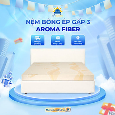 Nệm Bông Ép Aroma Fiber dày 15cm