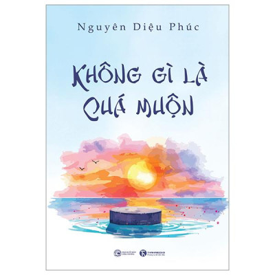 Không Gì Là Quá Muộn