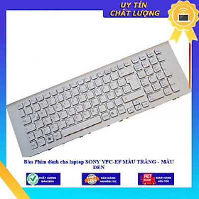 Bàn Phím dùng cho laptop SONY VPC-EF MÀU TRẮNG - MÀU ĐEN - Hàng Nhập Khẩu New Seal