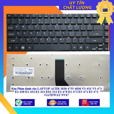 Bàn Phím dùng cho LAPTOP ACER 3830 4755 4830 V3-431 V3-471 E1-430 E1-432 E1-411 ES1-511 E1-470 E1-472 E5-471 E5-472 GATE - MÀU ĐEN - Hàng Nhập Khẩu New Seal