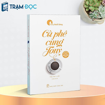 [Thăng Long Books] Cà Phê Cùng Tony (Tái Bản)