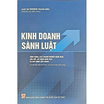 Sách - Kinh doanh sành luật (Áp dụng Luật doanh nghiệp năm 2020, sửa đổi, bổ sung năm 2022 và quy định liên quan)