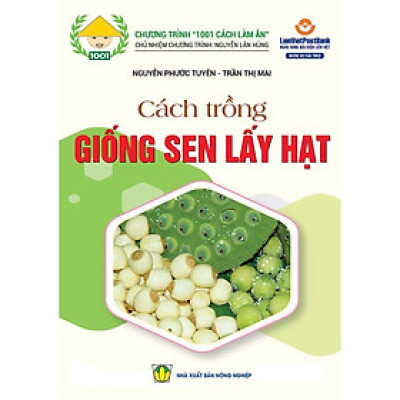 Sách - Cách Trồng Giống Sen Lấy Hạt - NXB Nông Nghiệp