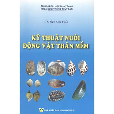 Sách - Kỹ Thuật Nuôi Động Vật Thân Mềm - NXB Nông Nghiệp