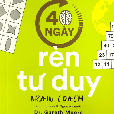 100+ Bài Tập Kích Thích Não Bộ Hiệu Quả: 40 Ngày Rèn Tư Duy