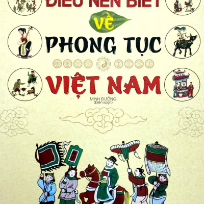 100 Điều Nên Biết Về Phong Tục Việt Nam