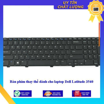 Bàn phím dùng cho laptop Dell Latitude 3540  - Hàng Nhập Khẩu