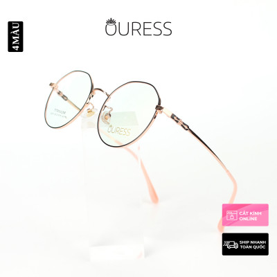 Gọng kính cận H0011 và 5201321 chất liệu titan thời trang mắt kính OURESS nam nữ siêu nhẹ siêu bền