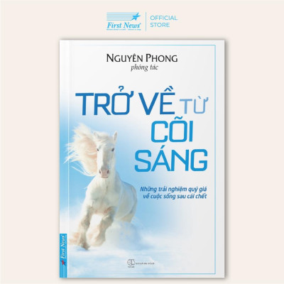 Sách Trở Về Từ Cõi Sáng - Nguyên Phong - First News
