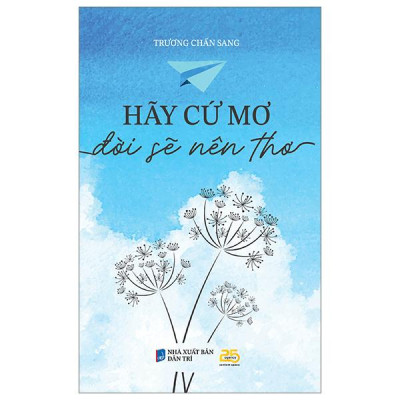 Hãy Cứ Mơ Đời Sẽ Nên Thơ