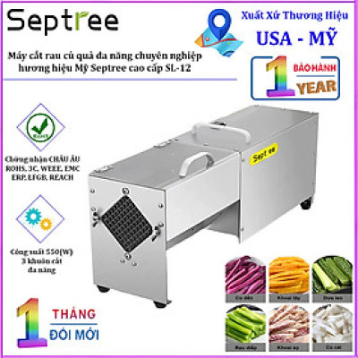 Máy cắt rau củ quả đa năng chuyên nghiệp, thương hiệu Mỹ Septree cao cấp SL-12. HÀNG CHÍNH HÃNG