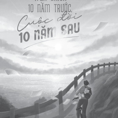 Trận Chiến 10 Năm Trước, Cuộc Đời 10 Năm Sau