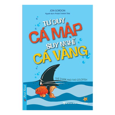 Combo Tư Duy Cá Mập Suy Nghĩ Cá Vàng + Đi Tìm Lẽ Sống (2 Cuốn)