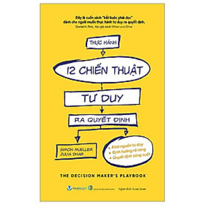 Thực Hành 12 Chiến Thuật Tư Duy Ra Quyết Định