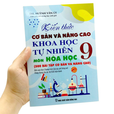 Sách - Kiến Thức Cơ Bản Và Nâng Cao Khoa Học Tự Nhiên Môn Hóa Học 9 (Theo Chương Trình Giáo Dục Phổ Thông Mới - Dùng Chung Cho Các Bộ SGK Hiện Hành)