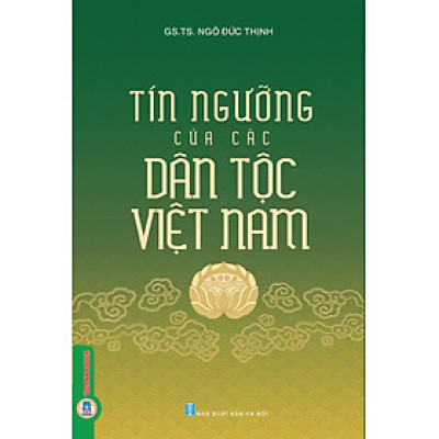 Tín Ngưỡng Của Các Dân Tộc Việt Nam