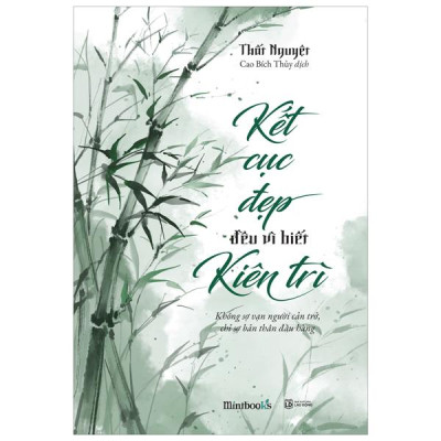 Sách - Kết Cục Đẹp Đều Vì Biết Kiên Trì