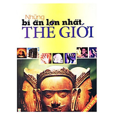 Những Bí Ẩn Lớn Nhất Thế Giới