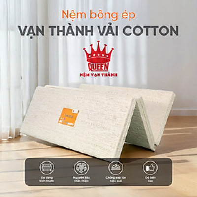 Nệm Bông Ép Vạn Thành Vải Cotton, Gấp Gọn Dễ Di Chuyển Bảo Hành 5 Năm