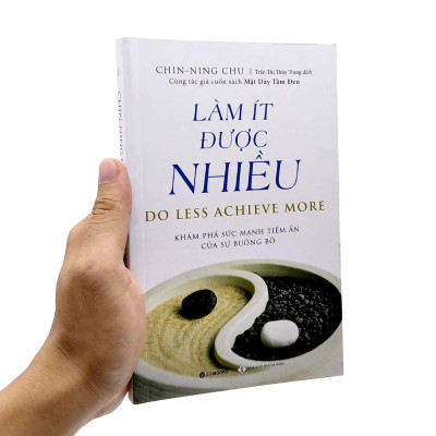 Làm Ít Được Nhiều - Do Less Achieve More (Tái Bản 2022)
