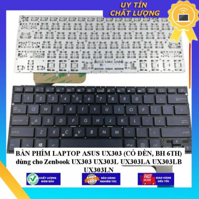 BÀN PHÍM LAPTOP ASUS UX303 (CÓ ĐÈN, BH 6TH) dùng cho Zenbook UX303 UX303L UX303LA UX303LB UX303LN - Hàng Nhập Khẩu New Seal