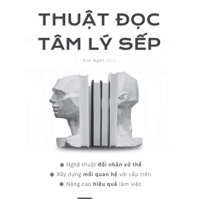 Thuật Đọc Tâm Lý Sếp