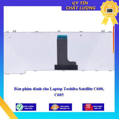 Bàn phím dùng cho Laptop Toshiba Satellite C600 C605  - Hàng Nhập Khẩu New Seal