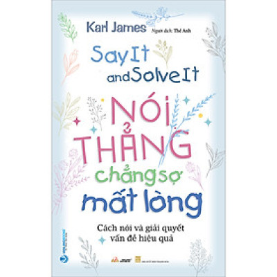 Nói Thẳng Chẳng Sợ Mất Lòng