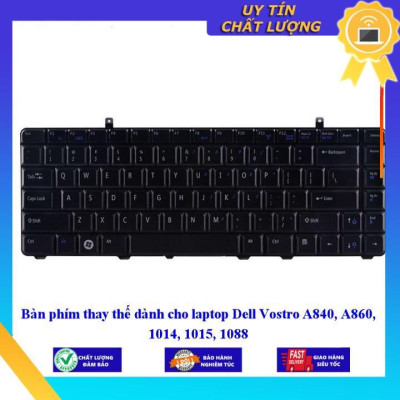 Bàn phím dùng cho laptop Dell Vostro A840 A860 1014 1015 1088 - Hàng Nhập Khẩu New Seal
