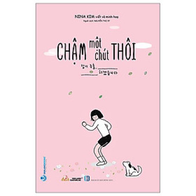 Chậm Một Chút Thôi (Tái Bản 2023)