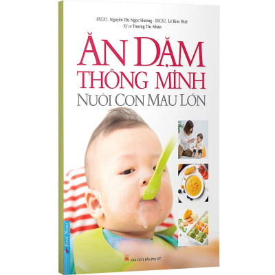 Sách - Ăn Dặm Thông Minh - Nuôi Con Mau Lớn