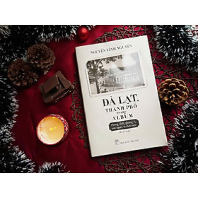 ĐÀ LẠT, THÀNH PHỐ TRONG ALBUM – Nguyễn Vĩnh Nguyên – NXB Trẻ