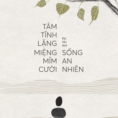 Tâm Tĩnh Lặng Miệng Mỉm Cười Sống An Nhiên