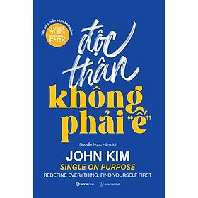  Độc thân không phải "ế" - Tác giả John Kim