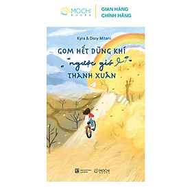 Sách - Gom hết dũng khí, ngược gió thanh xuân