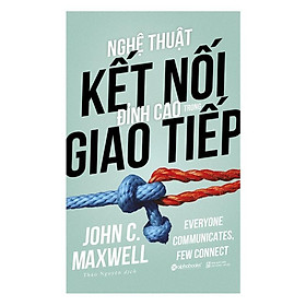 Sách Nghệ thuật kết nối đỉnh cao trong giao tiếp - Alphabooks - BẢN QUYỀN