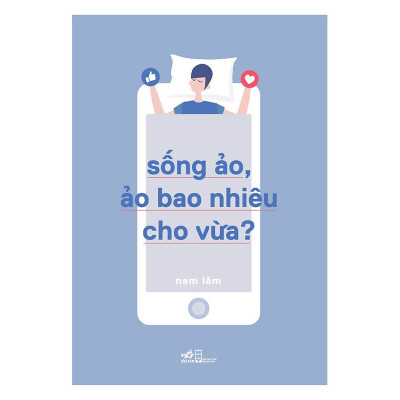 Combo 2 cuốn sách: Dám hạnh phúc + Sống ảo, Ảo bao nhiêu cho vừa