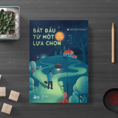 Hành trình của bạn – Bắt đầu từ một lựa chọn