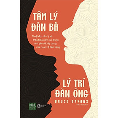 TÂM LÝ ĐÀN BÀ - LÝ TRÍ ĐÀN ÔNG  - Bruce Bryans - Kiều Hòa dịch - (bìa mềm)