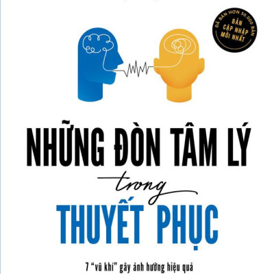 Những Đòn Tâm Lý Trong Thuyết Phục (Tái Bản 2023)