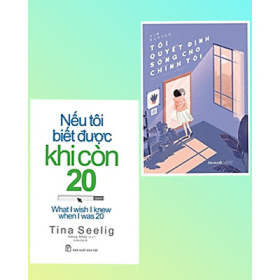 Combo 2 cuốn: Nếu Tôi Biết Được Khi Còn 20 + Tôi Quyết Định Sống Cho Chính Tôi ( Bộ sách kỹ năng sống hay)